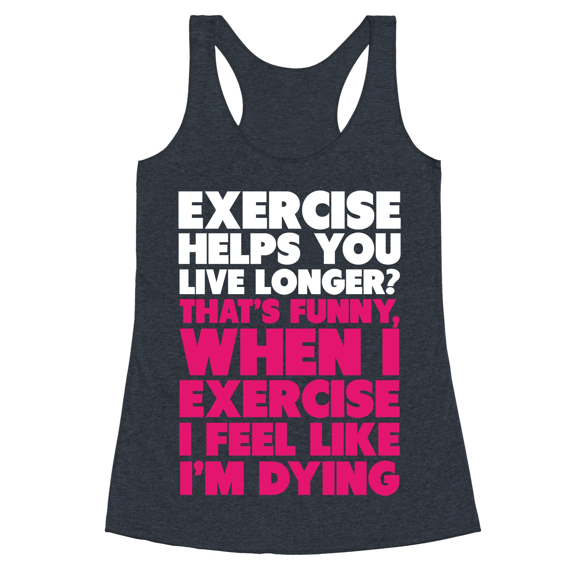 How Exercizing Makes Me Feel Racerback Tank